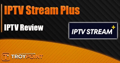 Stream Plus Review: Over 22K Channels for Under
$5/Month
